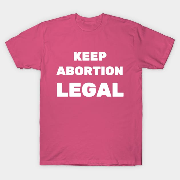 Keep Abortion Legal, My Body My Choice, Stop The Bans, War On Women, Keep Abortion Legal, Abortion Rights, Abortion shirt, Abortion Ban, Abortion mask, Anti abortion mask T-Shirt by crocozen